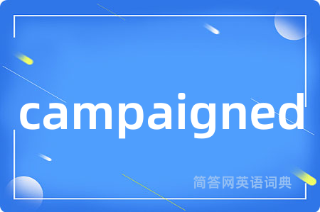 campaigned