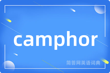 camphor