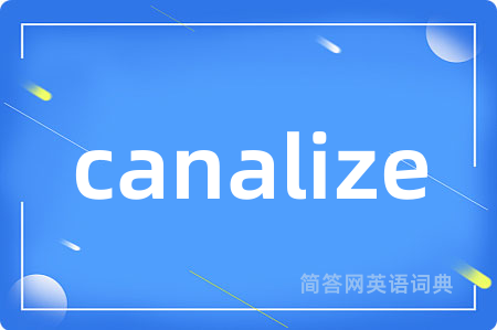 canalize