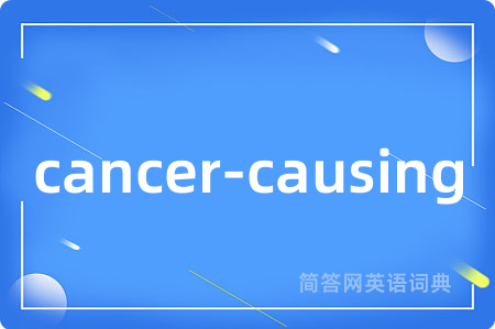cancer-causing