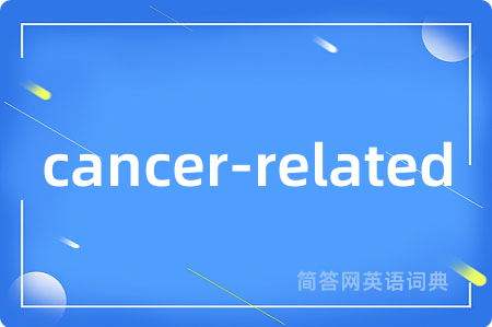 cancer-related