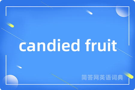 candied fruit