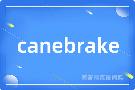 canebrake