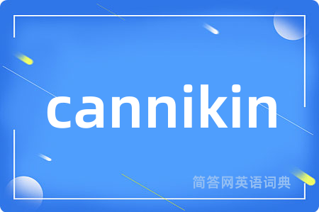 cannikin