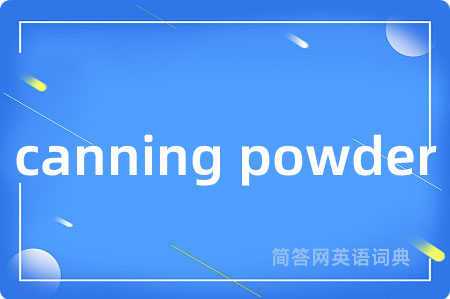 canning powder