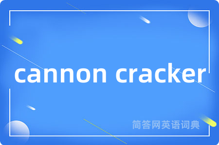 cannon cracker