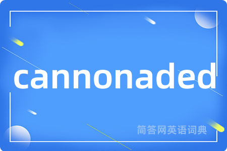 cannonaded