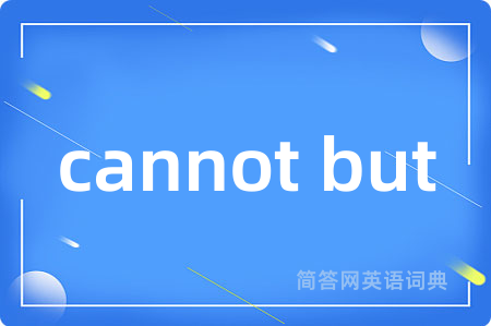 cannot but