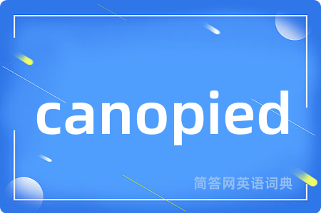canopied