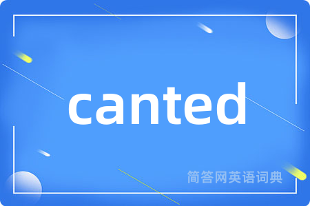 canted
