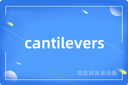 cantilevers