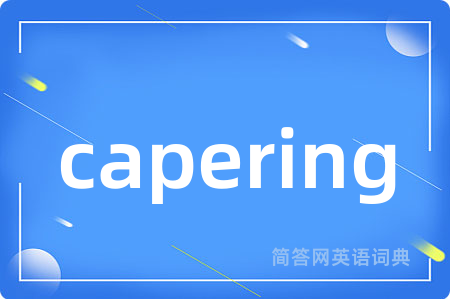 capering