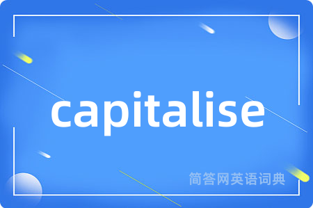 capitalise
