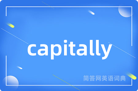 capitally