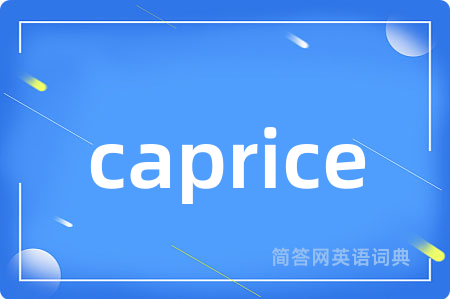 caprice