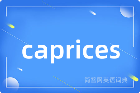 caprices