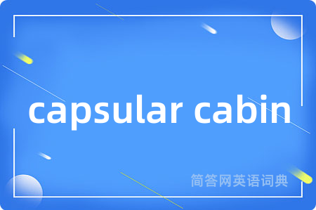 capsular cabin