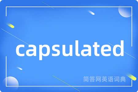 capsulated