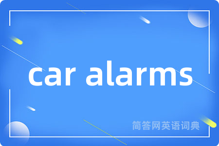car alarms