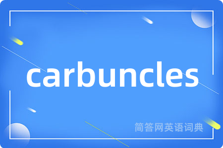 carbuncles