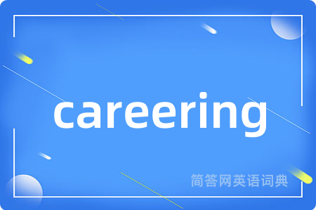 careering