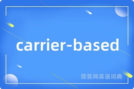 carrier-based
