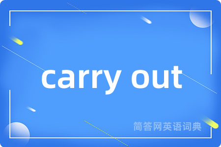 carry out