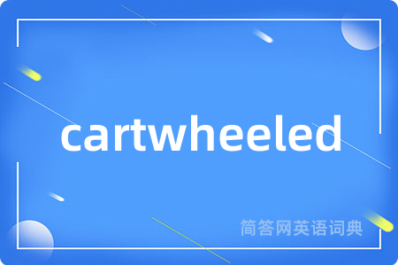 cartwheeled