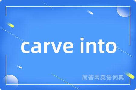 carve into