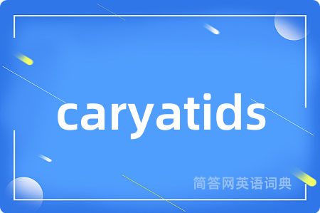 caryatids