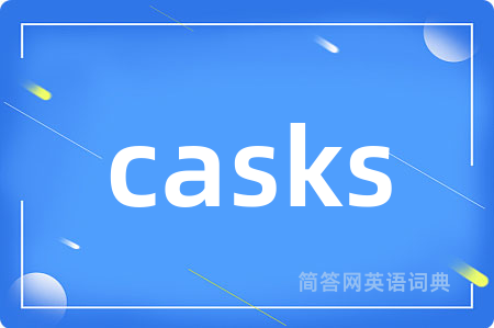 casks