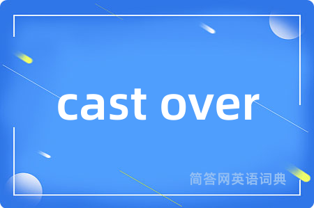 cast over