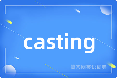 casting
