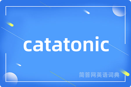 catatonic