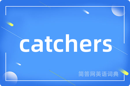 catchers