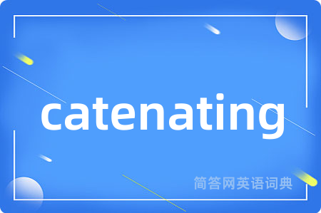 catenating