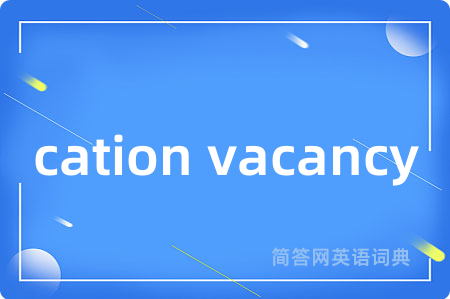 cation vacancy