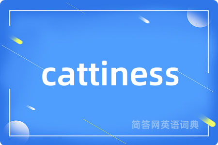 cattiness