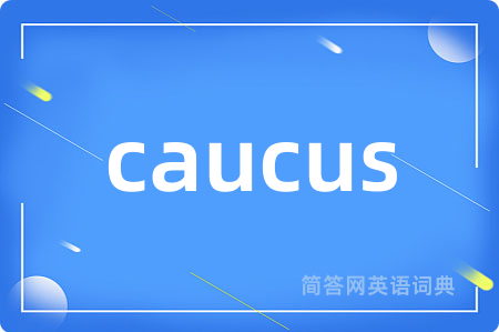 caucus