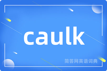 caulk