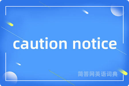 caution notice