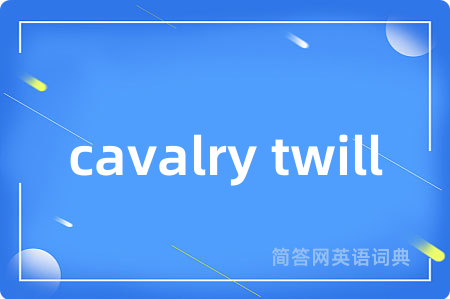 cavalry twill