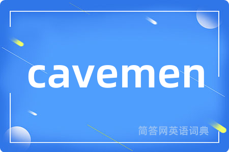 cavemen