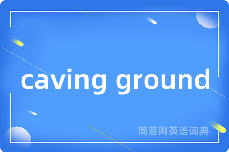 caving ground