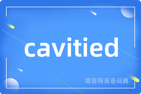 cavitied