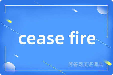 cease fire
