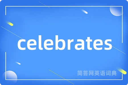 celebrates