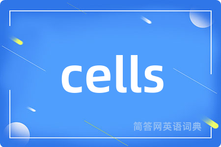 cells