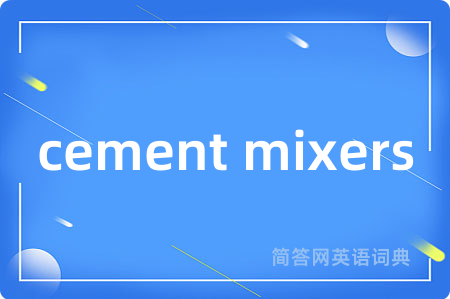 cement mixers