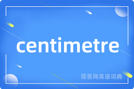 centimetre